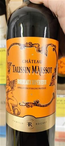 Vin Rouge sec Château Taussin Marssot 2019 France Bordeaux Bordeaux supérieur AOC