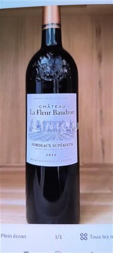 Vin Rouge sec Château La Fleur Baudron 2016 France Bordeaux Bordeaux supérieur AOC