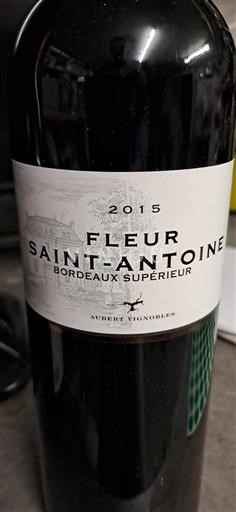 Bordeaux Bordeaux supérieur Aubert Vignobles Fleur Saint-Antoine 2015