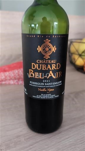 Vin Rouge sec Vielles Vignes Château Dubard Bel-Air 2021 France Bordeaux Puisseguin-saint-émilion AOC