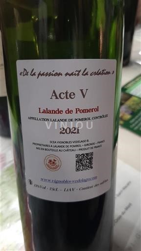 Bordeaux Lalande-de-Pomerol Vignobles Vedelago Acte V 2021