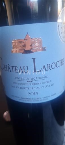 Bordeaux Côtes-de-Bordeaux Château Laroche 2015