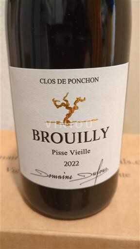 Beaujolais Brouilly Dufour Pisse Vieille 2022
