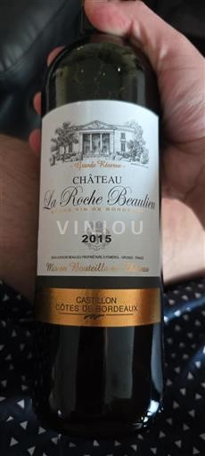 Bordeaux Castillon Côtes de Bordeaux Château La Roche Beaulieu Grande Réserve 2015