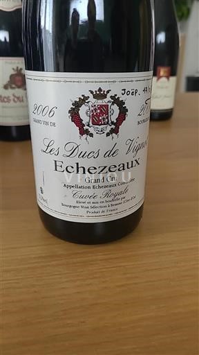 Vin Rouge sec Cuvée Royale Les Ducs De Vignes 2006 France Bourgogne Échézeaux AOC Grand Cru