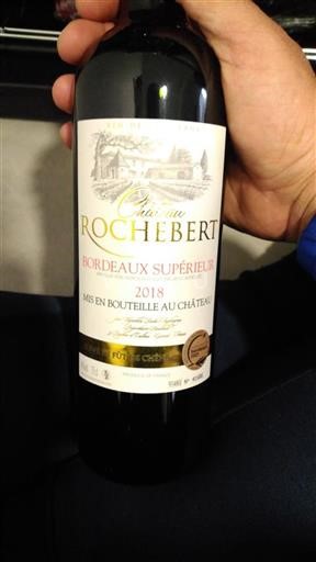 Vin Rouge sec Château Rochebert 2018 France Bordeaux Bordeaux supérieur AOC