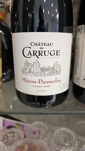 Burgundy Mâcon and Mâcon-Villages Château Carruge Gamay Noir 2020