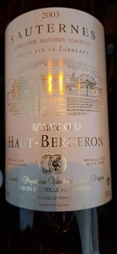 Bordeaux Sauternes Château Haut Bergeron 2003