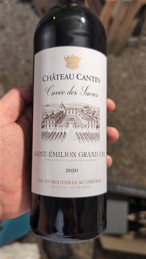 Vin Rouge sec Cuvée des Sacres Château Cantin 2020 France Bordeaux Saint-Émilion Grand Cru AOC