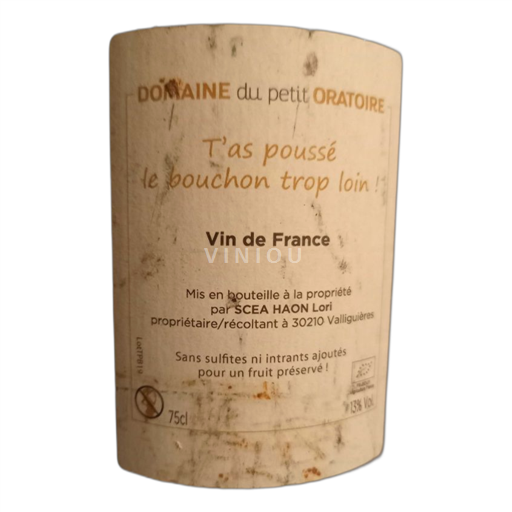 Rhône-dalen Domaine Lori Haon / Du Petit Oratoire T’as poussé le bouchon trop loin 2019