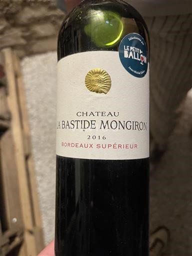Vin Rouge sec Château La Bastide Mongiron 2016 France Bordeaux Bordeaux supérieur AOC
