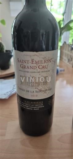 Bordeaux Saint-Émilion Grand Cru Grand Cru Cuvée De La Seigneurie 2012
