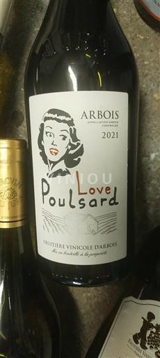 Jura Arbois Fruitière Vinicole Arbois Love Poulsard 2021