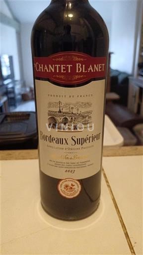 Vin Rouge sec Chantet Blanet 2023 France Bordeaux Bordeaux supérieur AOC