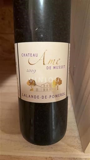 Vin Rouge sec Château Ame de Musset 2009 France Bordeaux Lalande-de-pomerol AOC