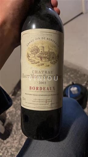 Bordeaux Château Haut Mont Saint Fort 2003