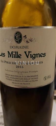 Languedoc-Roussillon Aude Domaine Les Mille Vignes Le Pied des Nymphettes 2015