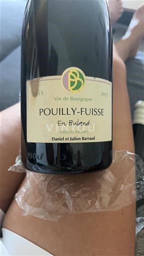 Bourgogne Pouilly-fuissé Daniel et Julien Barraud En Buland 2015