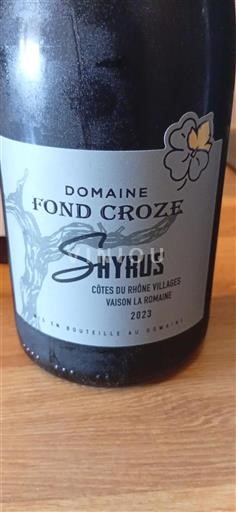 Vin Rouge sec Shyrus Fond Croze 2023 France Vallée du Rhône Côtes-du-rhône-villages AOC