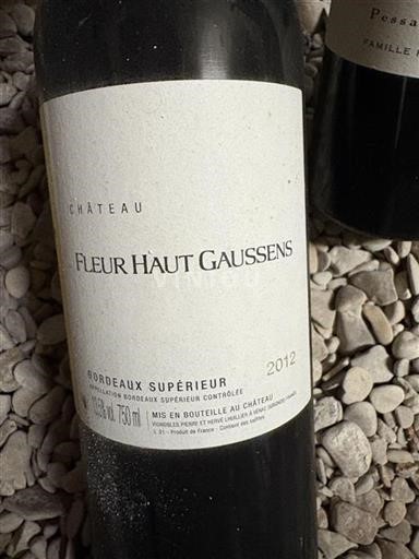 Bordeaux Bordeaux Supérieur Château Fleur Haut Gaussens 2012