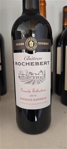 Bordéus Bordeaux Superior Château Rochebert Grande Sélection 2018