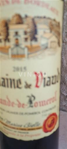 Bordeaux Lalande-de-Pomerol Domaine Viaud 2015