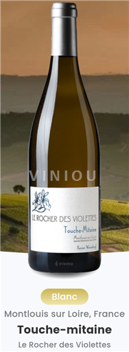 Thung lũng sông Loire Montlouis-sur-Loire Le Rocher des Violettes Touche Mitaine 2021