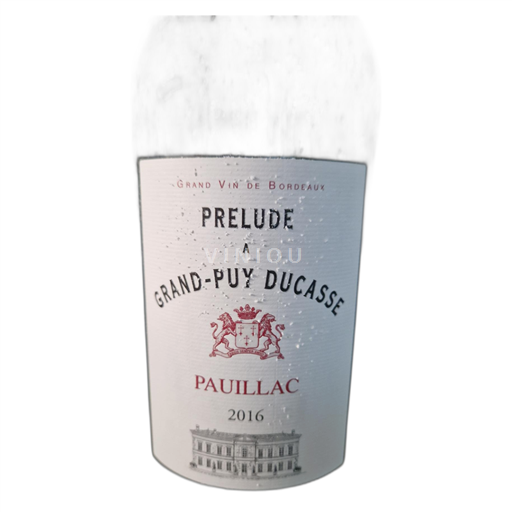 Bordeaux Pauillac Grand-Puy Ducasse Prélude à Grand-Puy Ducasse 2016