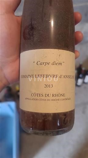 Rona dolina Côtes-du-Rhône Domaine Lefebvre Anselme Carpe diem 2013