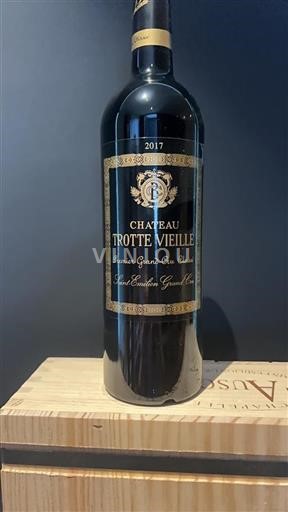 Vin Rouge sec Château Trotte Vieille 2017 France Bordeaux Saint-Émilion Grand Cru AOC Premier Grand Cru