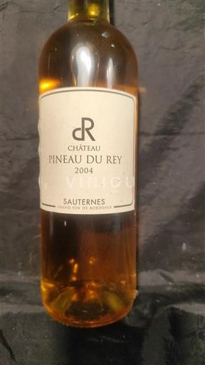 Bordeaux Sauternes Château Pineau du Rey 2004