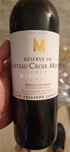 Bordeaux Bordeaux Supérieur Château Croix-Mouton Réserve du Château Croix-Mouton 2012