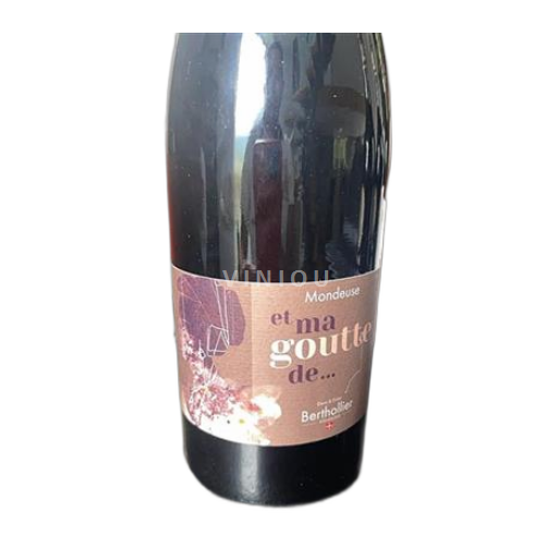 Savoyen und Bugey Mondeuse Berthollier et ma goutte de... 2020