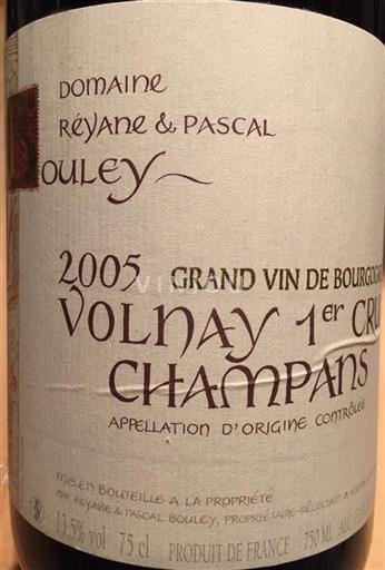 Bourgogne Volnay Volnay Premier Cru Reyane et Pascal Bouley Champans Champans 2005