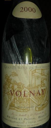 Bourgogne Volnay Volnay Premier Cru Reyane et Pascal Bouley Champans Champans 2000