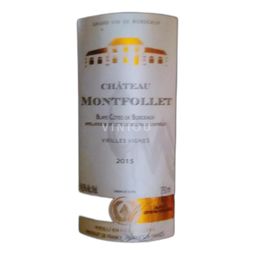 Bordeaux Blaye-côtes-de-bordeaux Château Montfollet Vieilles Vignes 2015