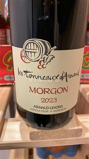 Beaujolais Morgon Arnaud Givors les tonneaux d'Arnaud 2023