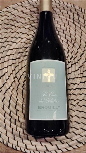 Beaujolais Brouilly La Croix des Célestins 2015