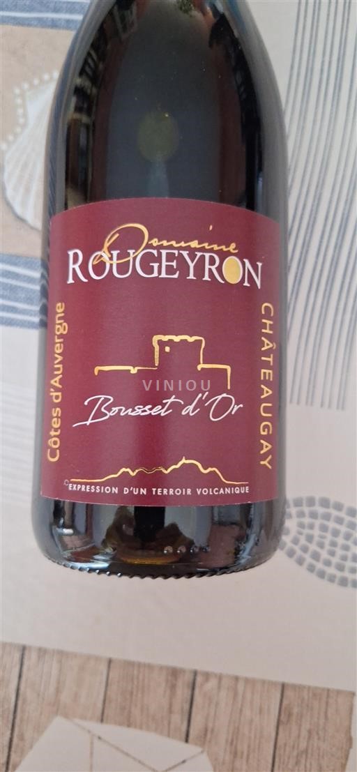 Vin Rouge sec Châteaugay Bousset d'Or Rougeyron Non millésimé France Vallée de la Loire Côtes-d'auvergne AOC