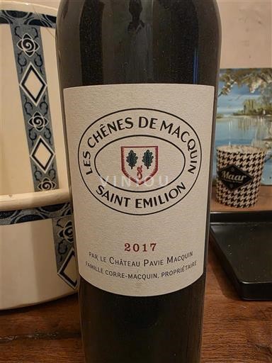 Bordeaux Saint-Émilion Château Pavie Macquin Les Chênes de Macquin 2017