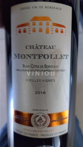 Vin Rouge sec Vieilles Vignes Montfollet 2016 France Bordeaux Blaye-côtes-de-bordeaux AOC