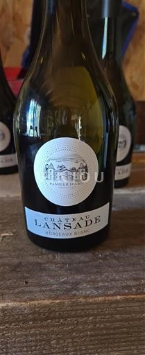 Vin Blanc sec Château Lansade 2024 France Bordeaux Bordeaux blanc AOC