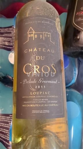 Bordeaux Loupiac Château Cros Prélude Gourmand 2011
