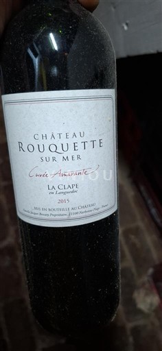 Languedoc La Clape Château Rouquette sur Mer Amarante 2015