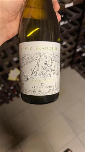 Rhônetal Côtes du Rhône La Chicaanderie BUVEZ TRANQUILLE 2021