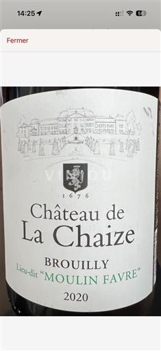 Beaujolais Brouilly Château La Chaize Lieu-dit Moulin Favre 2020