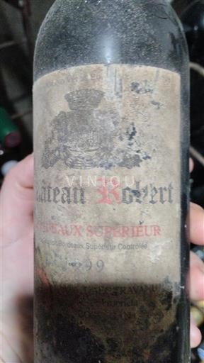 Bordeaux Bordeaux Supérieur Château Robert 1999