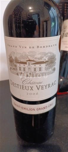 Bordeaux Saint-Émilion Grand Cru Grand Cru Château Destieux Veyrac 2006
