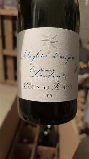 Thung lũng Rhône Côtes-du-rhône Domaine La Destinée À la gloire de nos pères 2015
