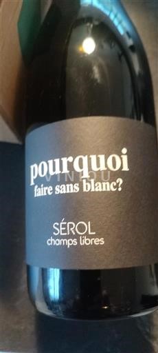 Thung lũng sông Loire Domaine Sérol Pourquoi faire sans blanc? 2023